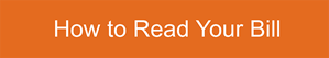 Click here to learn more about how to read your bill