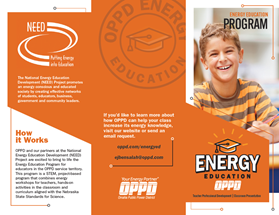 Energy Education Program. Teacher Professional Development | Classroom Presentations *The program has been such an amazing resource for teaching energy to our students* Website: oppd.com/energyed Questions? ejbensalah@oppd.com